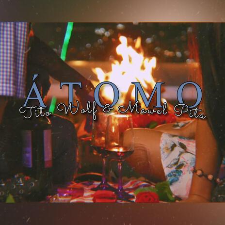 Átomo ft. Tito Wolf | Boomplay Music