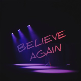 Believe Again