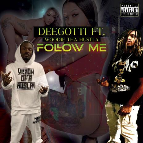 Follow Me ft. Woodie tha husalah | Boomplay Music