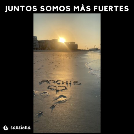 Juntos somos màs fuertes | Boomplay Music