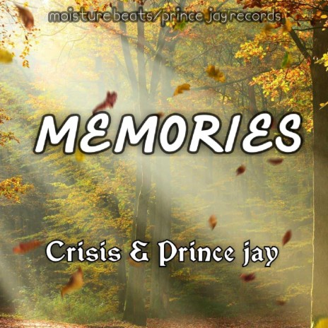 Prince jay-Memories ft. Drop moisture