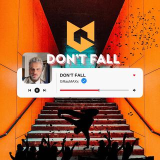 DON'T FALL