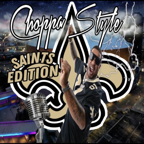 Choppastyle (Saints Edition) | Boomplay Music