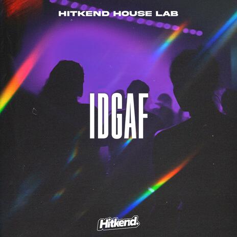 IDGAF | Boomplay Music