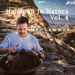 Handpan in Natura Vol. 4 Mt. Lemmon