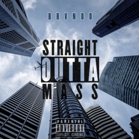 STRAIGHT OUTTA MASS | Boomplay Music