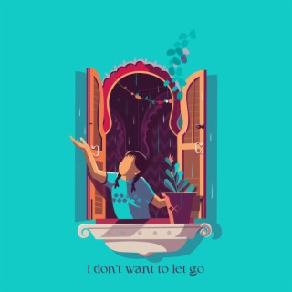 i don't want to let go lyrics | Boomplay Music