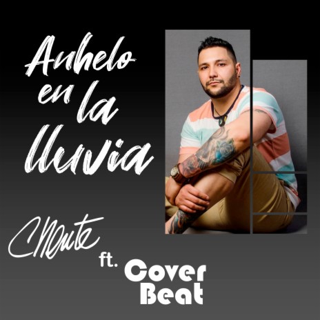 Anhelo en la Lluvia ft. Cover Beat | Boomplay Music