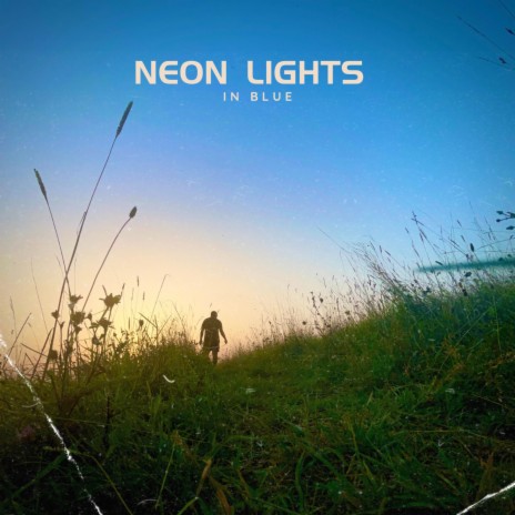 Neon Lights In Blue | Boomplay Music