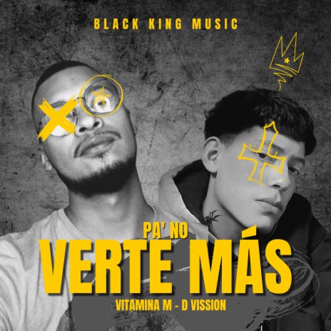 Pa' No Verte Mas ft. D Vission | Boomplay Music