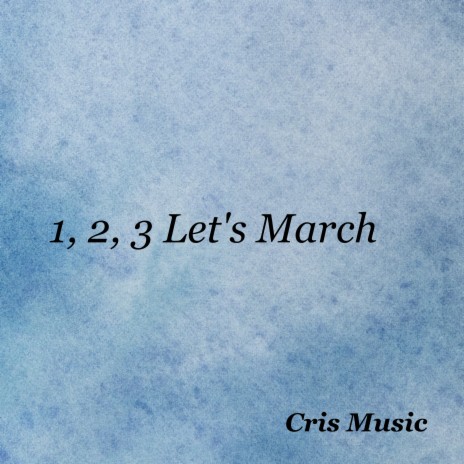 1, 2, 3 Let's March | Boomplay Music