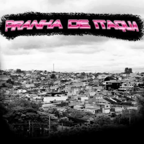 PIRANHA DE ITAQUA 2 | Boomplay Music