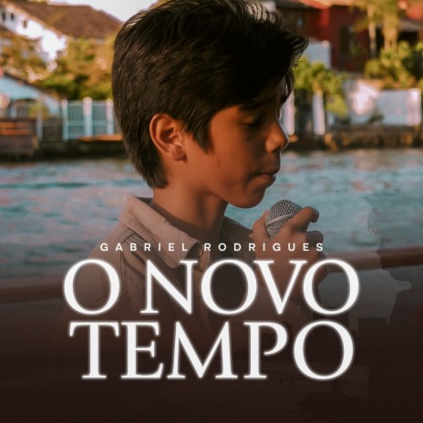 O Novo Tempo | Boomplay Music