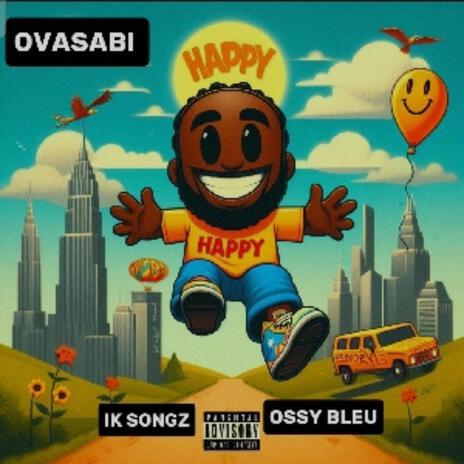 Happy ft. Ik songz & ossy bleu | Boomplay Music