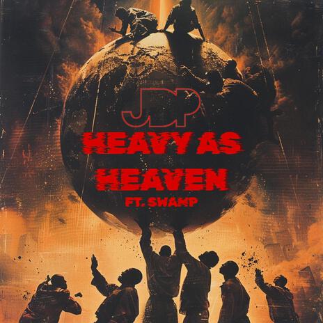 Heavy As Heaven ft. Swamp | Boomplay Music