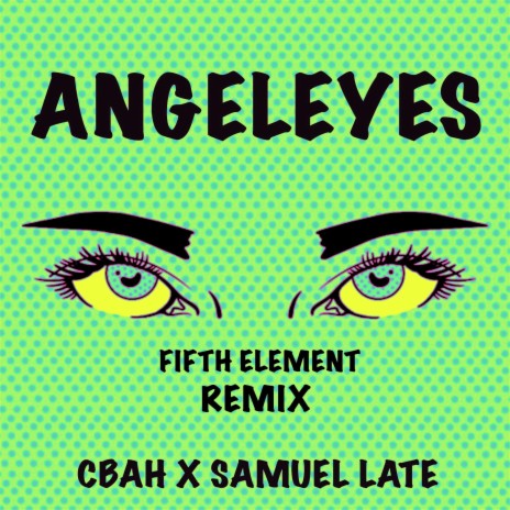 ANGELEYES (FIFTH ELEMENT Remix) ft. Samuel Late & FIFTH ELEMENT | Boomplay Music