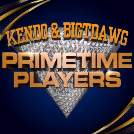 PrimeTime Playas ft. FTE Kendo