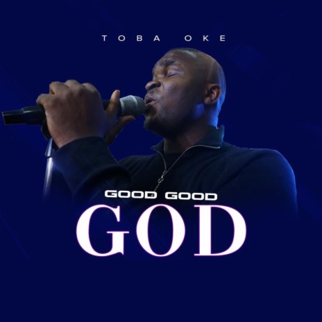 Good Good God | Boomplay Music