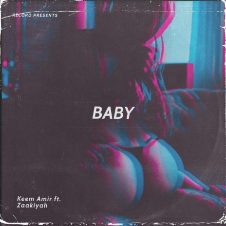 Baby ft. Zaakiyah | Boomplay Music