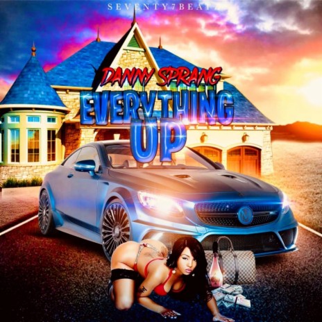 Everything Up ft. Danny Sprang | Boomplay Music