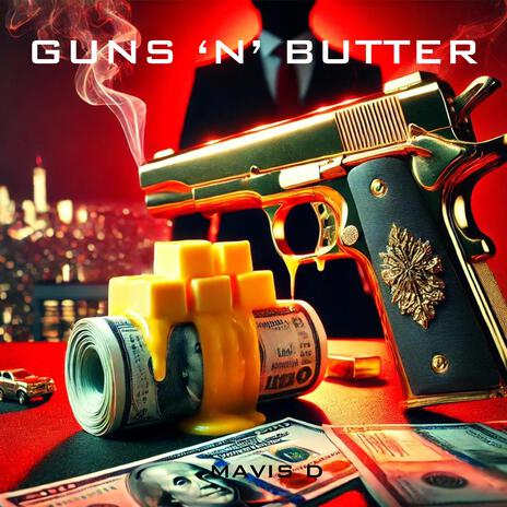 GUNS N BUTTER | Boomplay Music