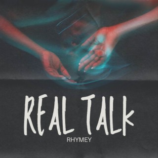 Real Talk lyrics | Boomplay Music