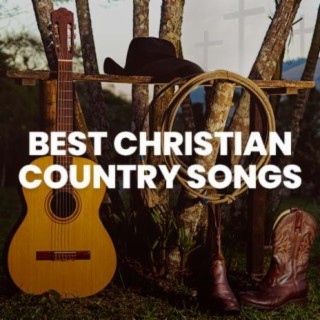 Best Christian Country Songs