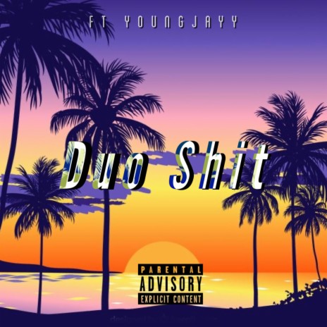 Duo Shit ft. YoungJayy | Boomplay Music