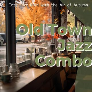 Cozy Jazz Bgm with the Air of Autumn