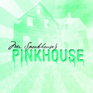 Mr. Spookhouse's Pink House Bonus Tracks