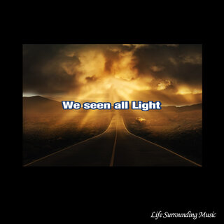 We Seen All Light