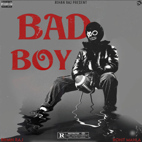 Bad Boy ft. Rohit Mahla | Boomplay Music