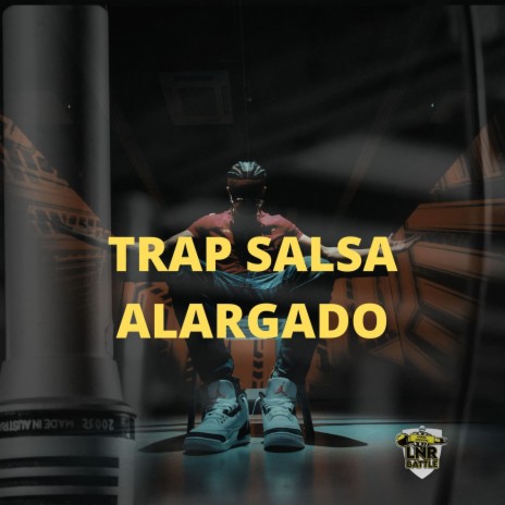 Trap salsa alargado | Boomplay Music