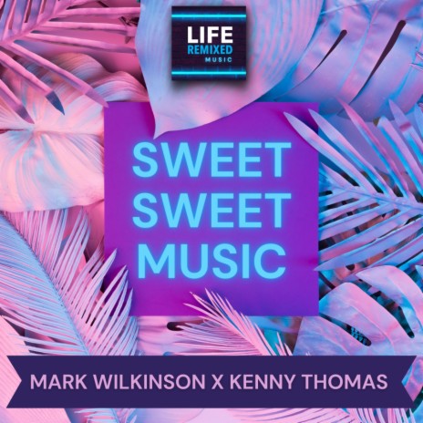Sweet Sweet Music (2021 Extended Mix) ft. Kenny Thomas | Boomplay Music