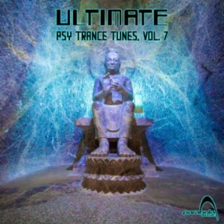 Ultimate Psy Trance Tunes, Vol. 7 (Dj Mixed)