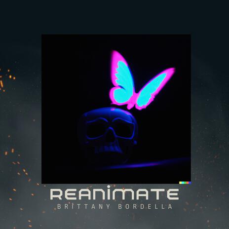 Reanimate | Boomplay Music