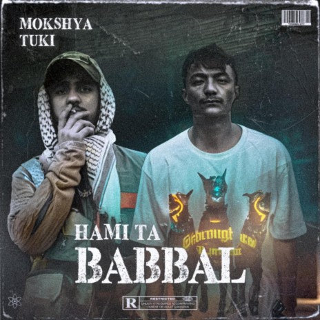 Hami ta Babbal mokshya and tuki ft. Tuki music
