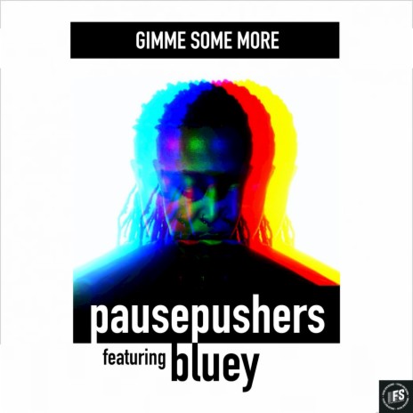 Gimme Some More (Vocal Version) ft. Bluey