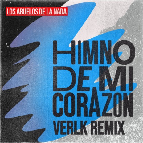 Himno De Mi Corazón (Verlk Remix Edit)