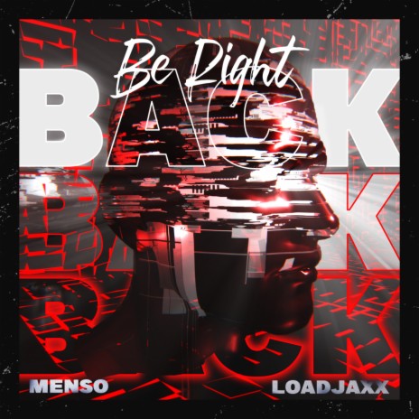 Be Right Back (Original Mix) ft. Loadjaxx | Boomplay Music