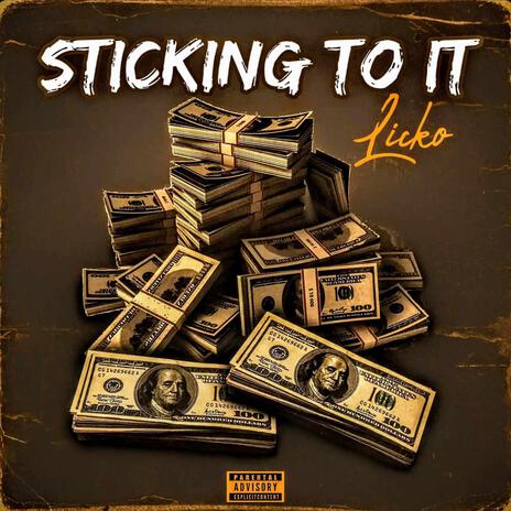 Sticking To It | Boomplay Music