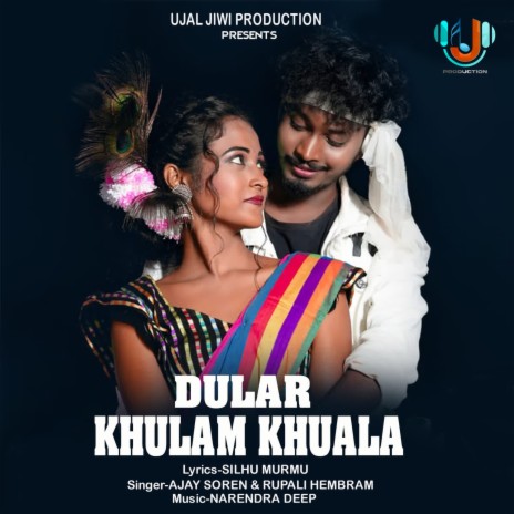 Dular Khulam Khuala ft. Rupali Hembram | Boomplay Music