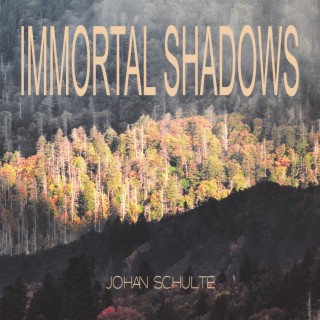 Immortal Shadows