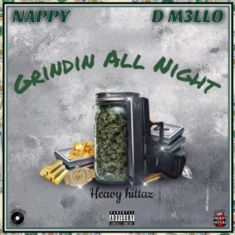 Grindin All Night ft. D M3LLO | Boomplay Music