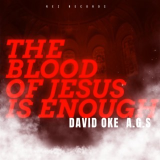 The Blood of Jesus is enough