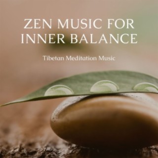 Zen Music for Inner Balance: Tibetan Meditation Music