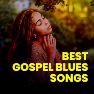 Best Gospel Blues Songs