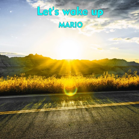Let's Wake Up | Boomplay Music