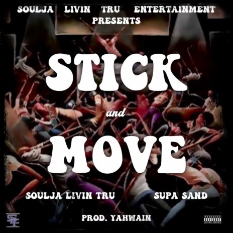 Stick And Move ft. SupaSand | Boomplay Music