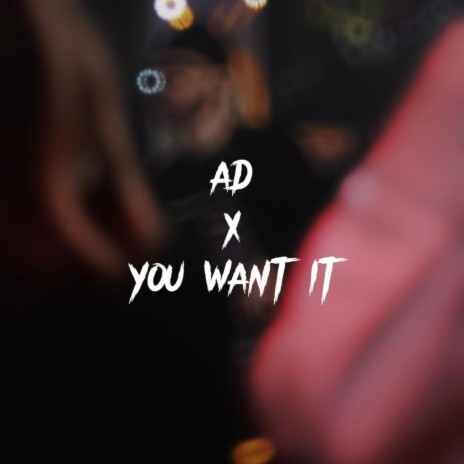 You want it | Boomplay Music